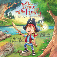 The Pirate and the Firefly: A Boy, a Bug, and a Lesson in Wisdom