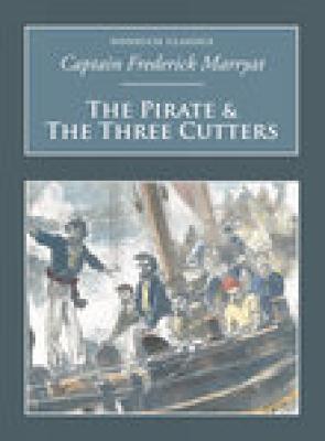 The Pirate and the Three Cutters: Nonsuch Classics - Marryat, Frederick