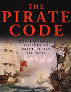 The Pirate Code: From Honorable Thieves to Modern-Day Villains