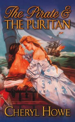 The Pirate & the Puritan - Howe, Cheryl