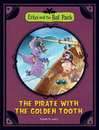 The Pirate with the Golden Tooth - Pavanello, Roberto, and Zeni, Marco (Translated by)