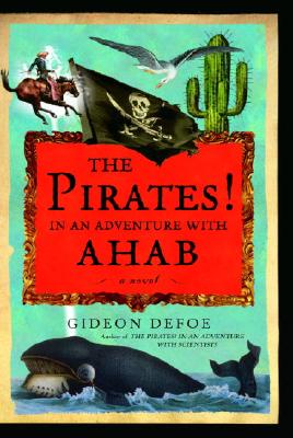 The Pirates! in an Adventure with Ahab - Defoe, Gideon