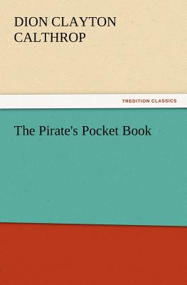 The Pirate's Pocket Book - Calthrop, Dion Clayton