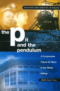 The Pit and the Pendulum: A Co-Operative Future for Work in the Welsh Valleys