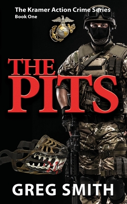 The Pits: A Crime Novel - Smith, Greg