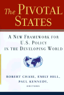 The Pivotal States: A New Framework for U.S. Policy in the Developing World