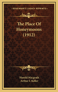 The Place of Honeymoons (1912)