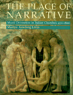 The Place of Narrative: Mural Decoration in Italian Churches, 431-1600