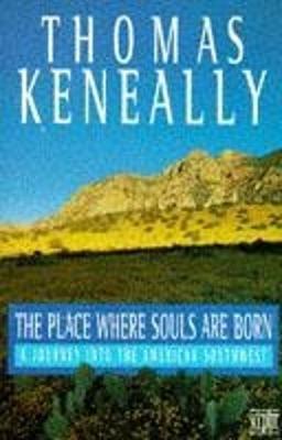 The Place Where Souls are Born - Keneally, Thomas