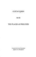 The Places as Preludes