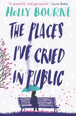 The Places I've Cried in Public - Bourne, Holly
