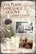 The Plain Language of Love and Loss: A Quaker Memoir Volume 1