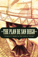 The Plan de San Diego: Tejano Rebellion, Mexican Intrigue