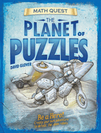 The Planet of Puzzles: Be a Hero! Create Your Own Adventure to Defeat the Alien Robots