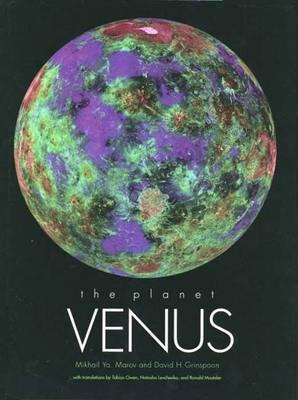 The Planet Venus - Marov, Mikhaill A, and Grinspoon, David Harry, and Levchenko, Natasha (Translated by)