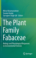 The Plant Family Fabaceae: Biology and Physiological Responses to Environmental Stresses