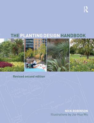 The Planting Design Handbook - Robinson, Nick