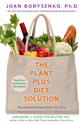 The Plantplus Diet Solution: Personalized Nutrition for Life - Borysenko, Joan Z