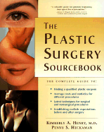 The Plastic Surgery Sourcebook - Henry, Kimberly A, M.D., and Heckaman, Penny S