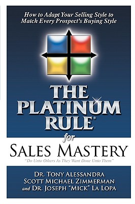 The Platinum Rule for Sales Mastery - Alessandra, Tony, Ph.D.