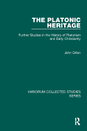 The Platonic Heritage: Further Studies in the History of Platonism and Early Christianity