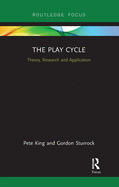 The Play Cycle: Theory, Research and Application