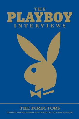 The Playboy Interviews: The Directors - Horse, Dark, and Randall, Stephen