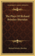 The Plays of Richard Brinsley Sheridan