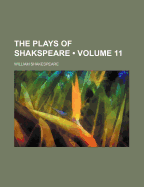 The Plays of Shakspeare (Volume 11)