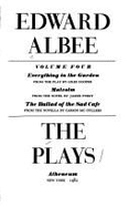 The Plays Vol. 4: Everything in the Garden, Malcolm, the Ballad of the Sad Cafe