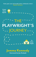 The Playwright's Journey: From First Spark to First Night