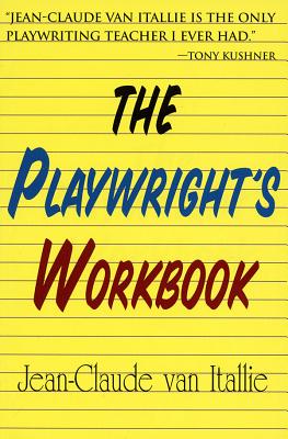 The Playwright's Workbook - Van Italie, Jean-Claude