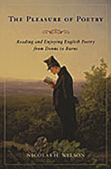 The Pleasure of Poetry: Reading and Enjoying British Poetry from Donne to Burns