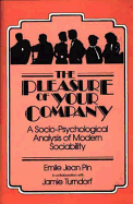 The Pleasure of Your Company: A Socio-Psychological Analysis of Modern Sociability