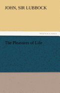 The Pleasures of Life