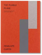 The Pliable Plane: The Wall as Surface in Sculpture and Architecture, 1945-75