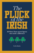 The Pluck of the Irish: 10 Notre Dame sports figures who made a difference
