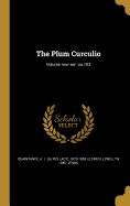 The Plum Curculio; Volume New Ser.: No.103