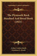 The Plymouth Rock Standard and Breed Book (1921)