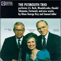 The Plymouth Trio Performs J.S. Bach, Mendelssohn... - Plymouth Trio