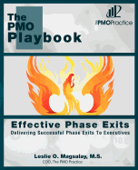 The PMO Playbook: Effective Phase Exits: Delivering Successful Phase Exits to Executives
