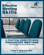 The PMO Practice Bootcamp Soft Skills: Effective Meeting Skills: A Practical Guide For More Productive Meetings