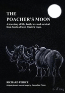 The Poacher's Moon: The True Story of Higgins & Lady