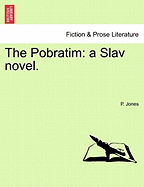 The Pobratim; A Slav Novel