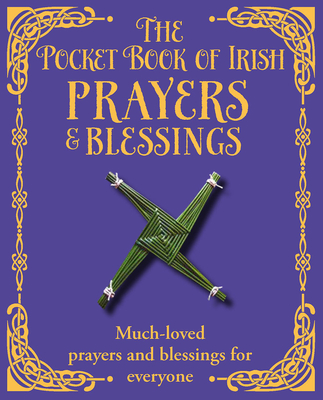 The Pocket Book of Irish Prayers and Blessings - 