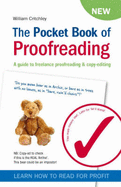 The Pocket Book of Proofreading: A Guide to Freelance Proofreading and Copy-editing - Critchley, William