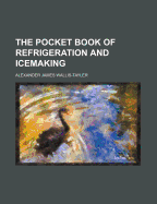 The Pocket Book of Refrigeration and Icemaking