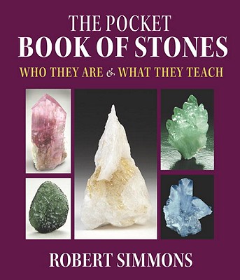 The Pocket Book of Stones: Who They Are & What They Teach - Simmons, Robert