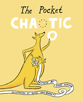 The Pocket Chaotic - Hanaor, Ziggy, and Gray-Barnett, Daniel