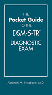 The Pocket Guide to the Dsm-5-Tr(tm) Diagnostic Exam